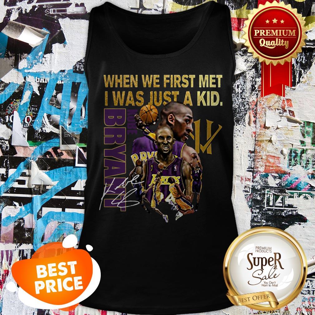 Kobe Bryant When We First Met I Was Just A Kid Signature Shirt
