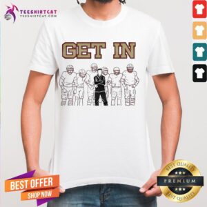 Perfect Get In Tee 2020 T-shirt