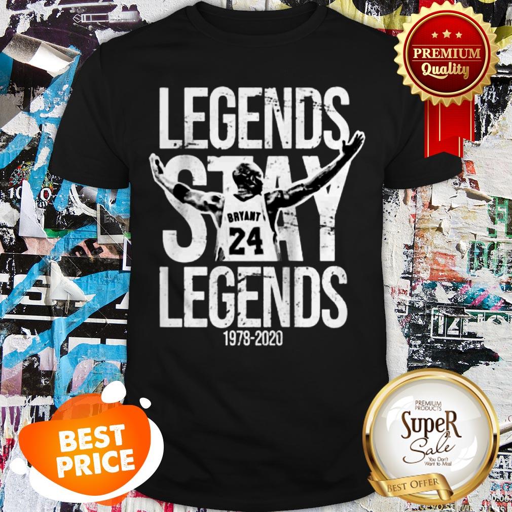 Legends Stay Legends 24 Kobe Bryant RIP 1978 2020 Shirt
