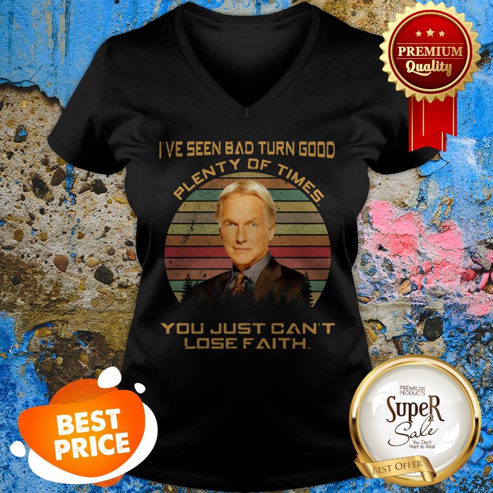 Leroy Jethro Gibbs I’ve Seen Bad Turn Good Plenty Of Times You Shirt