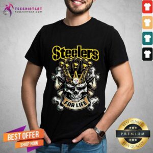 Official Skull Pittsburgh Steelers For Life T-Shirt