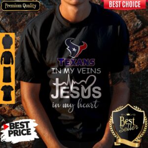 Houston Texans In My Veins And Jesus In My Heart Shirt
