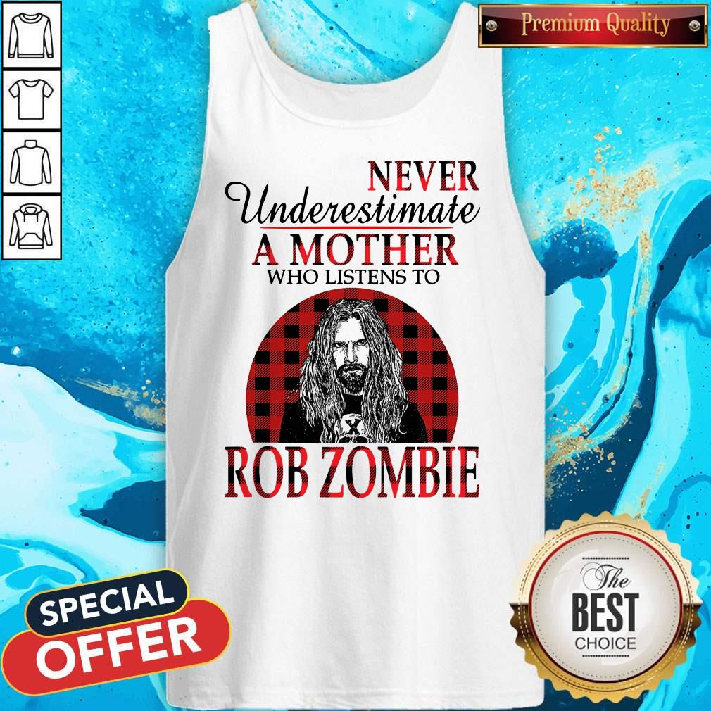 Never Underestimate A Mother Who Listens To Rob Zombie Shirt
