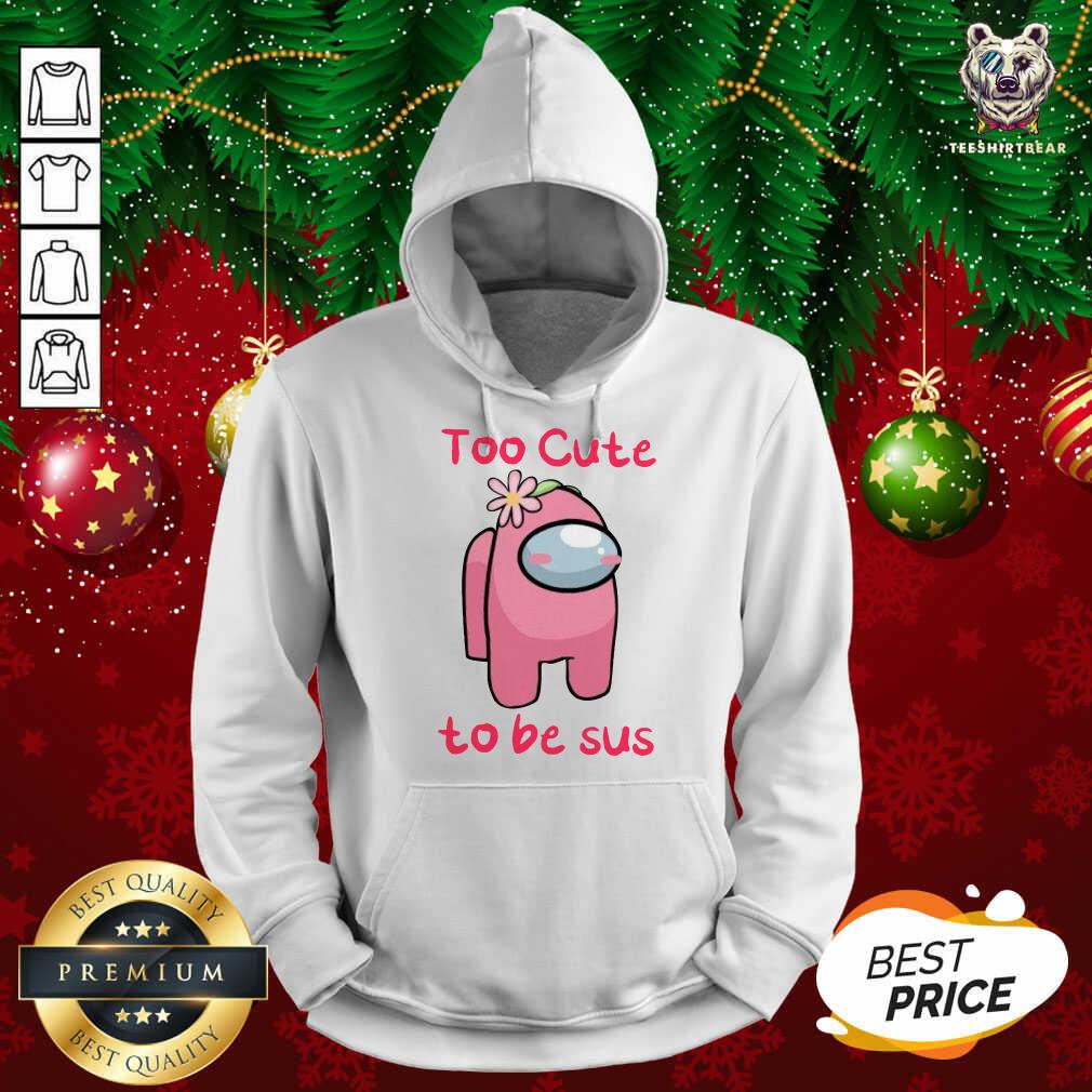 Nice Among Us Too Cute To Be Sus 2021 Valentine Shirt