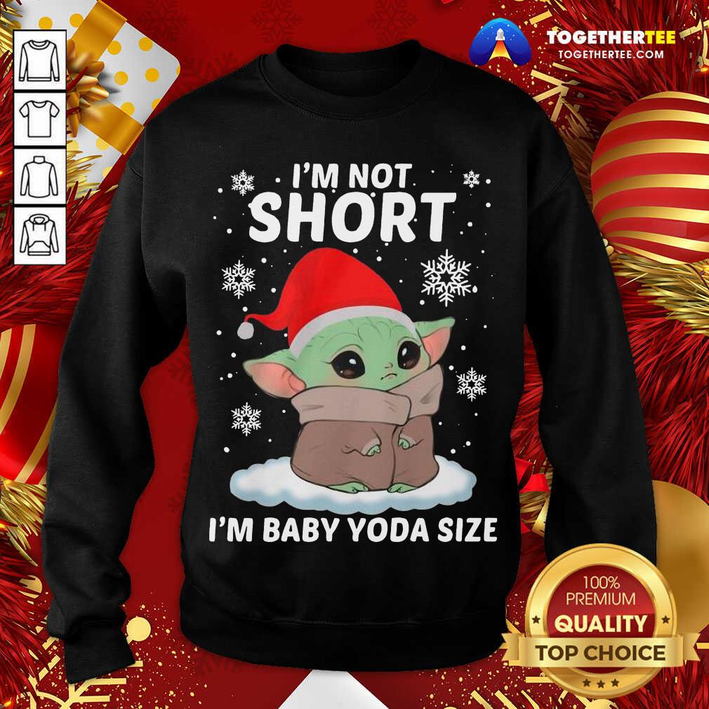Nice Baby Yoda Santa I’m Not Short I’m Baby Yoda Size Merry Christmas Shirt