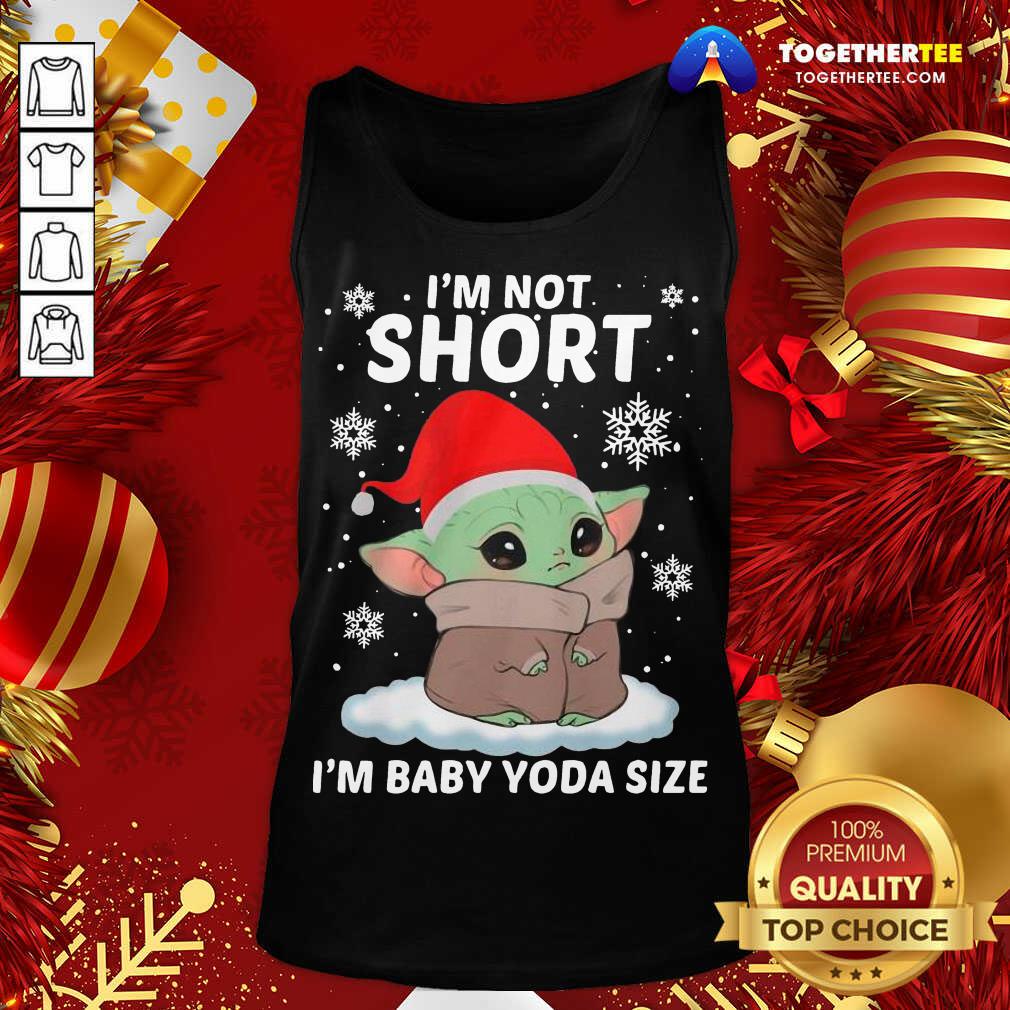 Nice Baby Yoda Santa I’m Not Short I’m Baby Yoda Size Merry Christmas Shirt