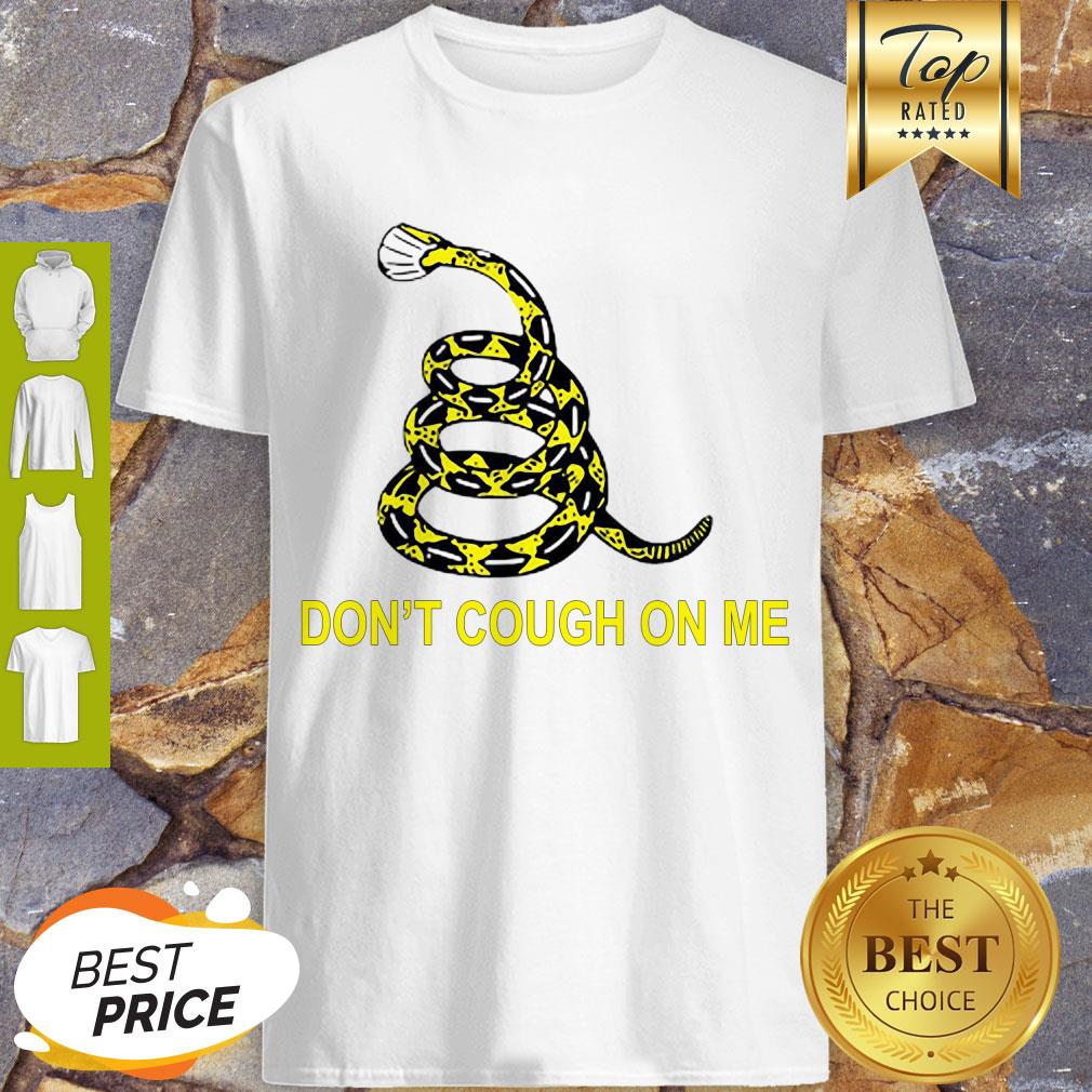 Nice Gadsden Flag Don’t Cough On Me Coronavirus Shirt