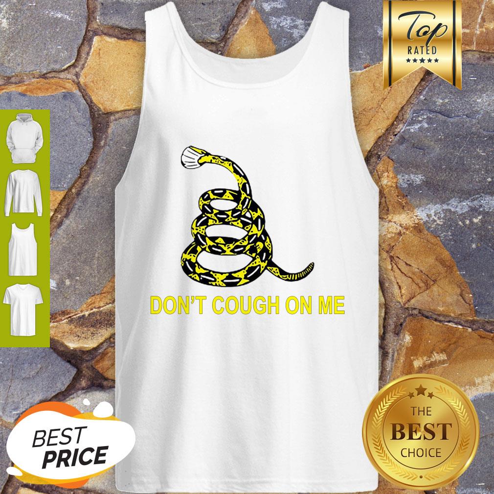 Nice Gadsden Flag Don’t Cough On Me Coronavirus Shirt