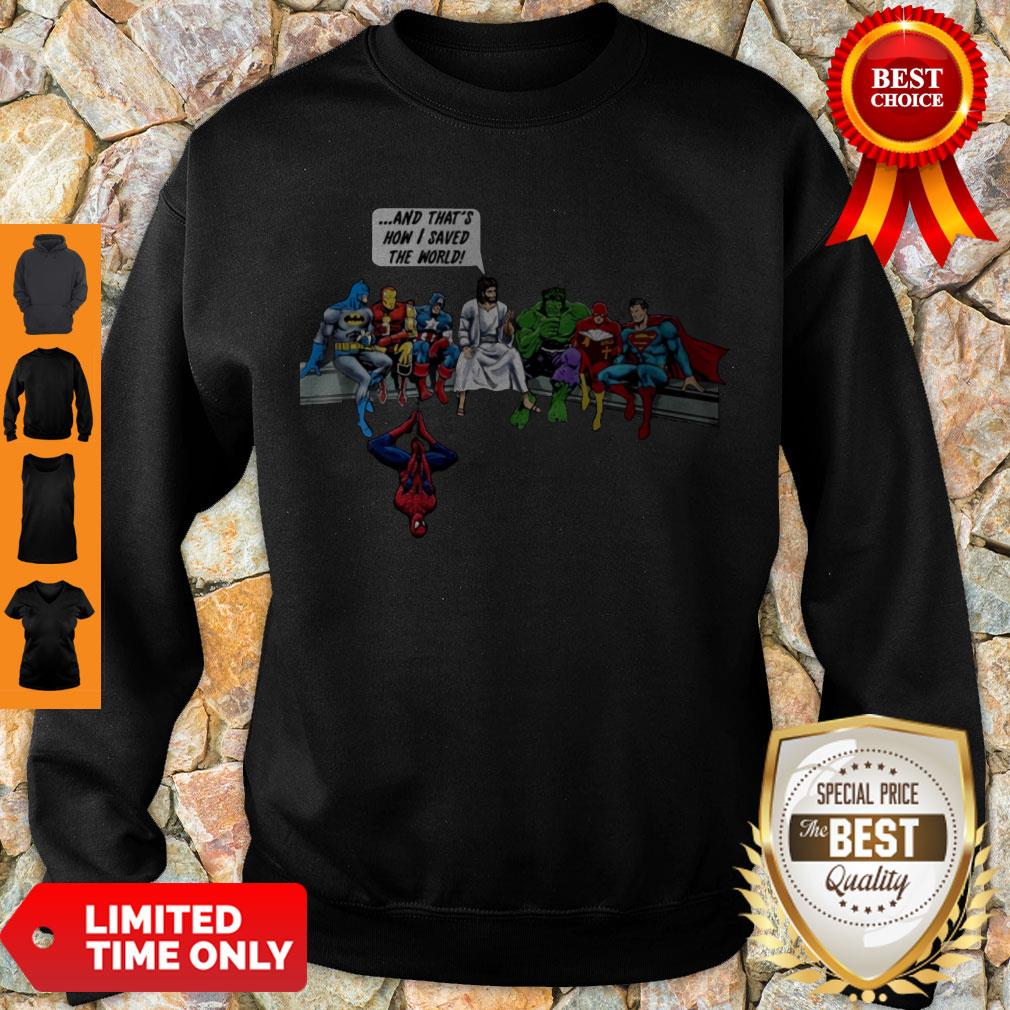 Nice Jesus And Superheroes That’s How I Saved The World Nurse Shirt