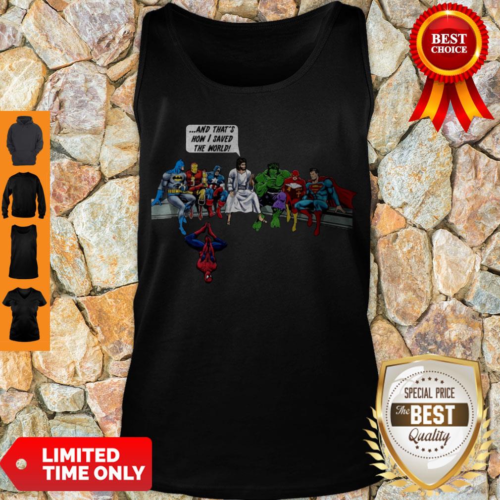 Nice Jesus And Superheroes That’s How I Saved The World Nurse Shirt