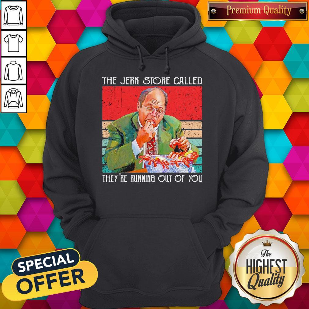 Nice The Jerk Store Called They’re Running Out Of You Vintage Shirt