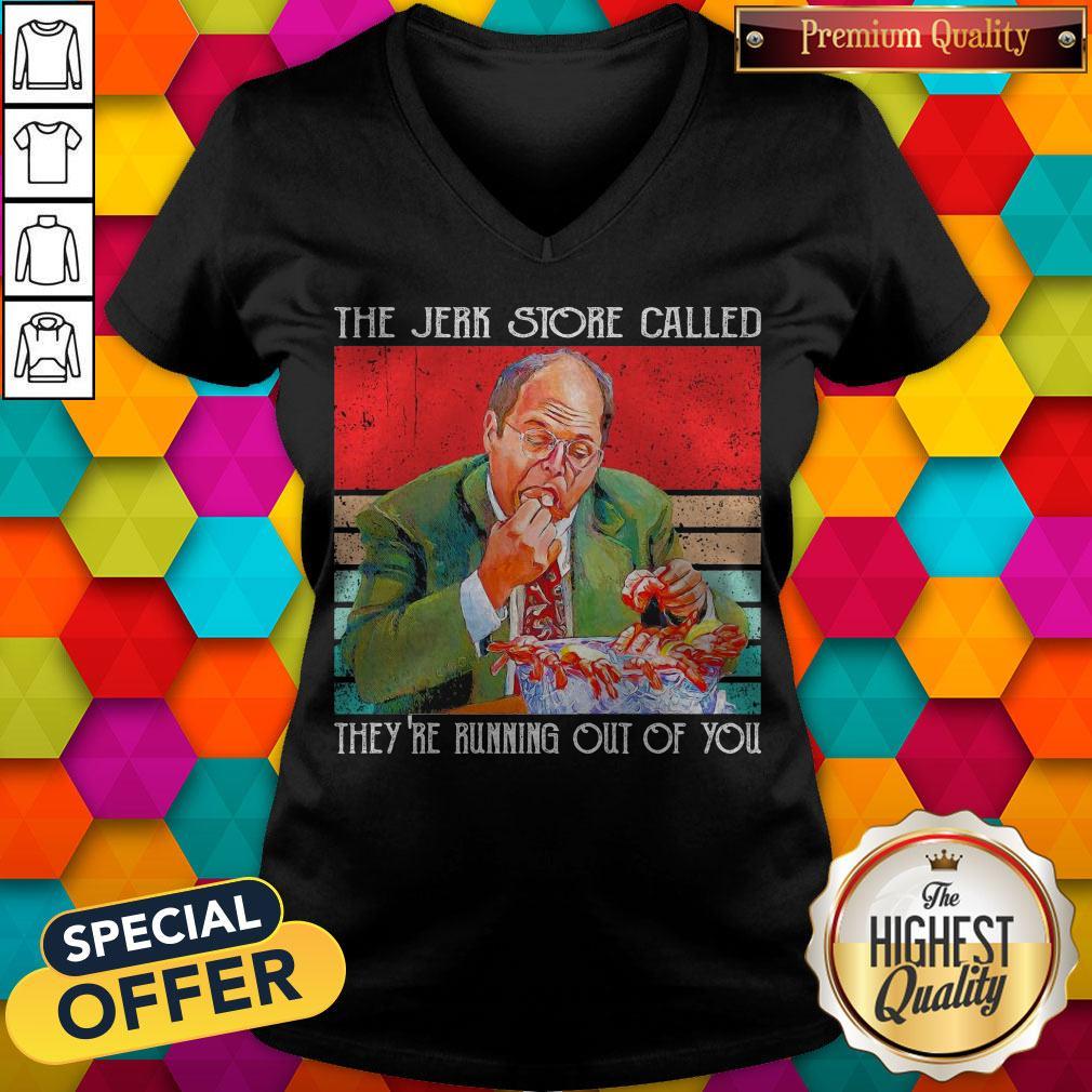 Nice The Jerk Store Called They’re Running Out Of You Vintage Shirt