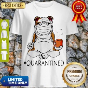 Nice Bulldog Face Mask #Quarantined Shirt