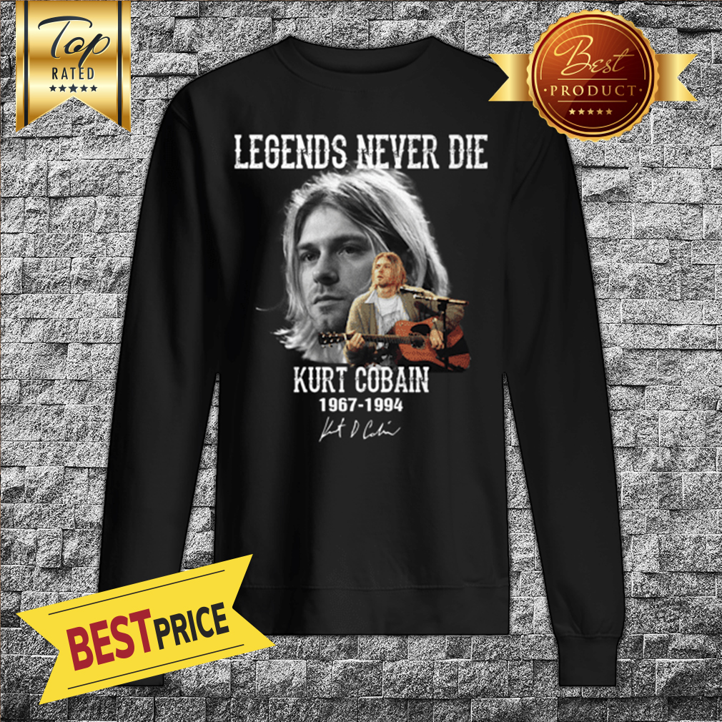 Legends Never Die Kurt Cobain 1967 1994 Signature shirt