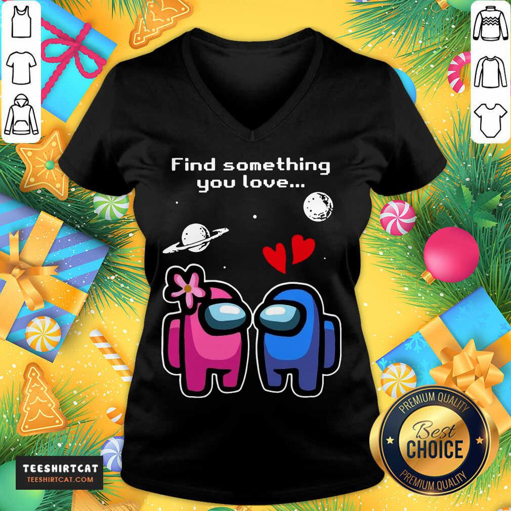 Official Among Us Love To Find Something You Love Valentines Day Shirt