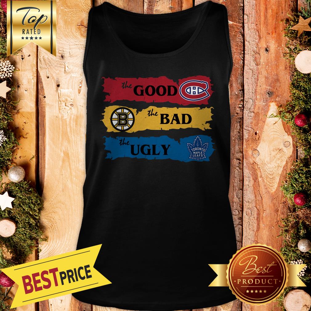 official-montreal-canadiens-the-good-boston-bruins-the-bad-toronto-maple-leafs-the-ugly-tank-top.jpg