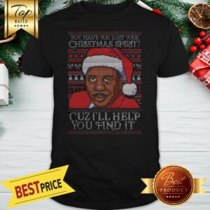 Nice Steve Harvey Boy Have You Lost Your Christmas Spirit Shirt