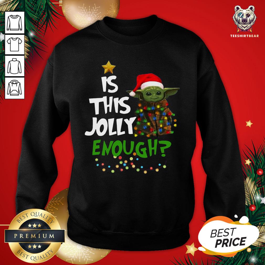 Original Baby Yoda Is This Jolly Enough Christmas Shirt