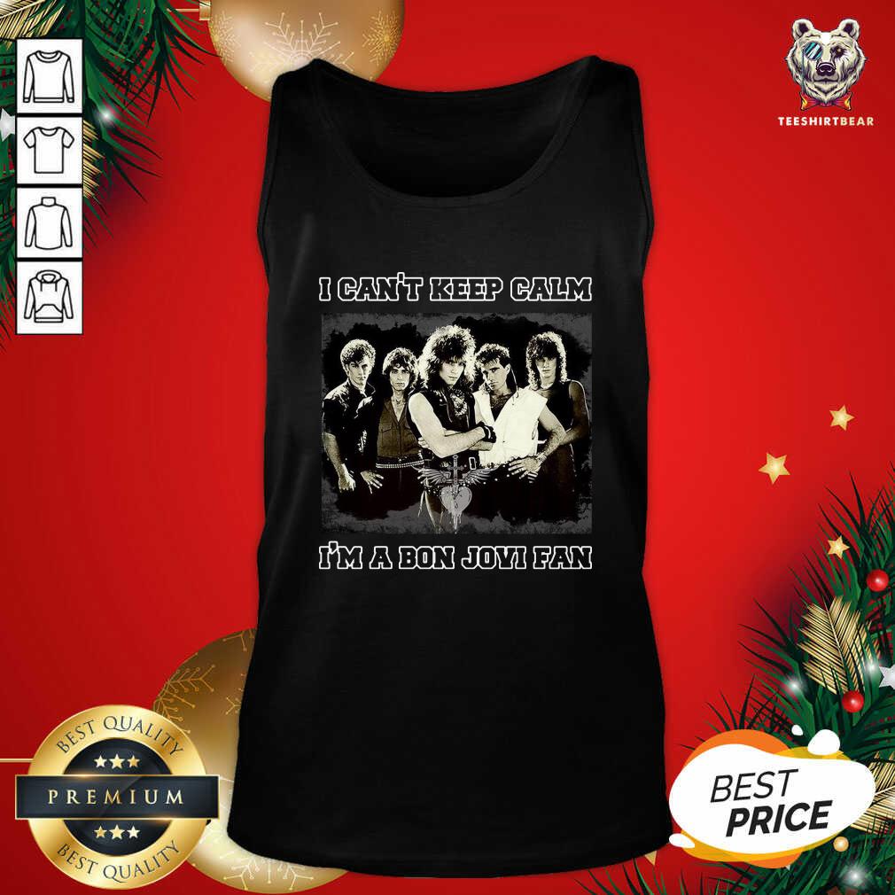 Original I Can’t Keep Calm I’m A Bon Jovi Fan Shirt
