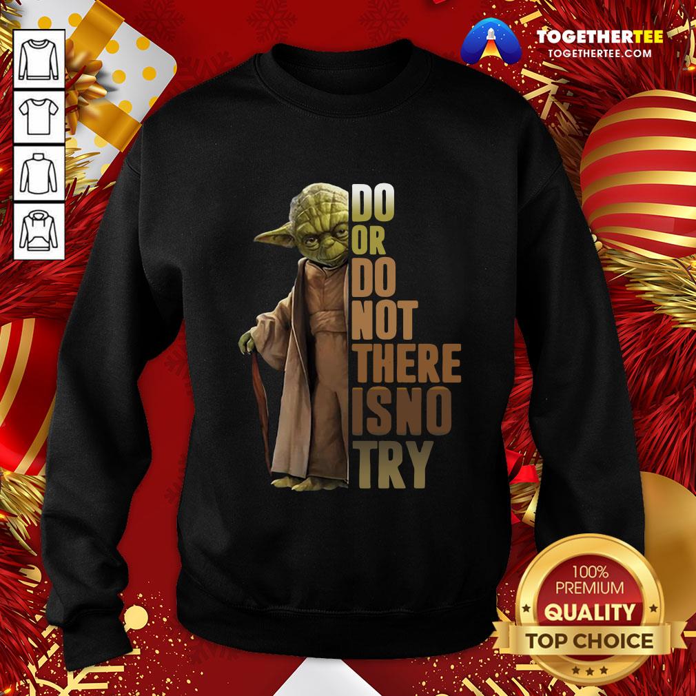 Original Yoda Do Or Do Not There Is No Try Shirt