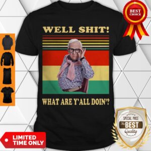 Funny Leslie Jordan Well Shit What Are Y’all Doin’ Vintage Shirt