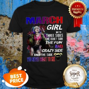 Nice Harley Quinn 2020 March Girl With Three Sides The Quiet Side Shirt