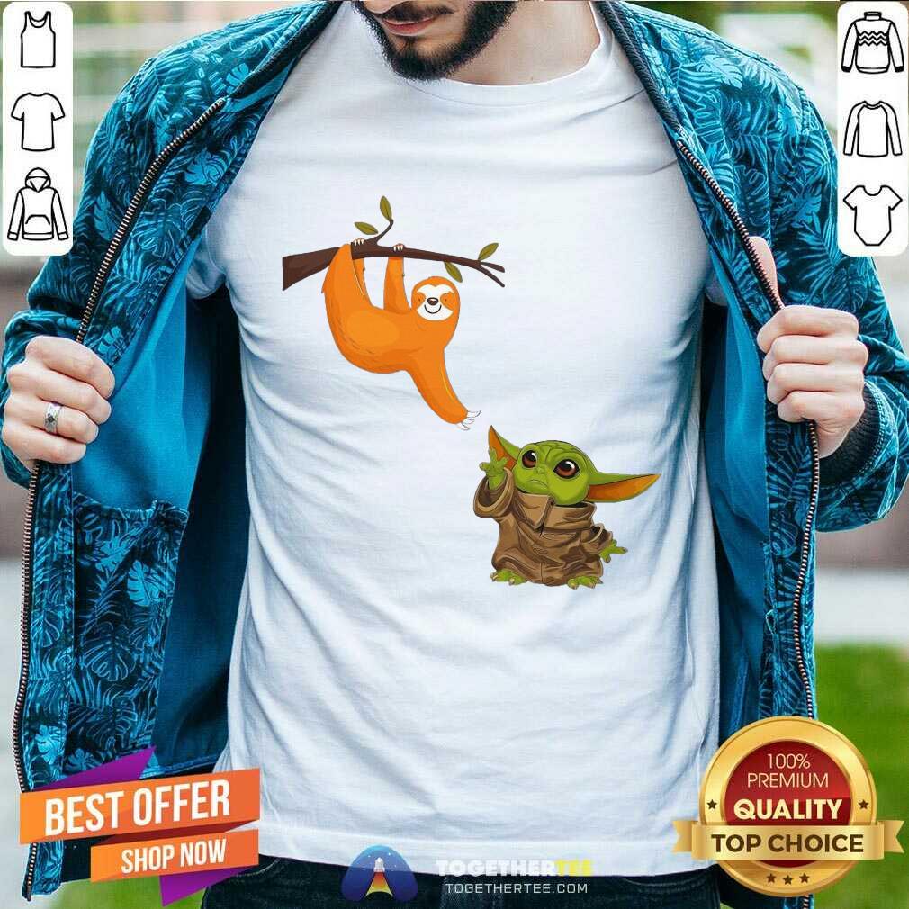 Perfect Baby Yoda And Sloth Shirt