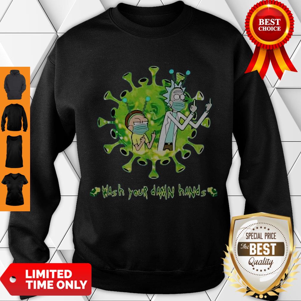 Perfect Hot Rick And Morty Wash Your Damn Hands Shirt