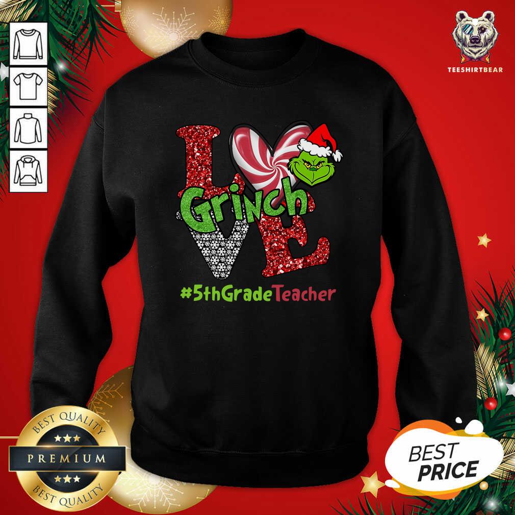 Perfect Love Grinch #5thGradeTeacher Christmas Shirt