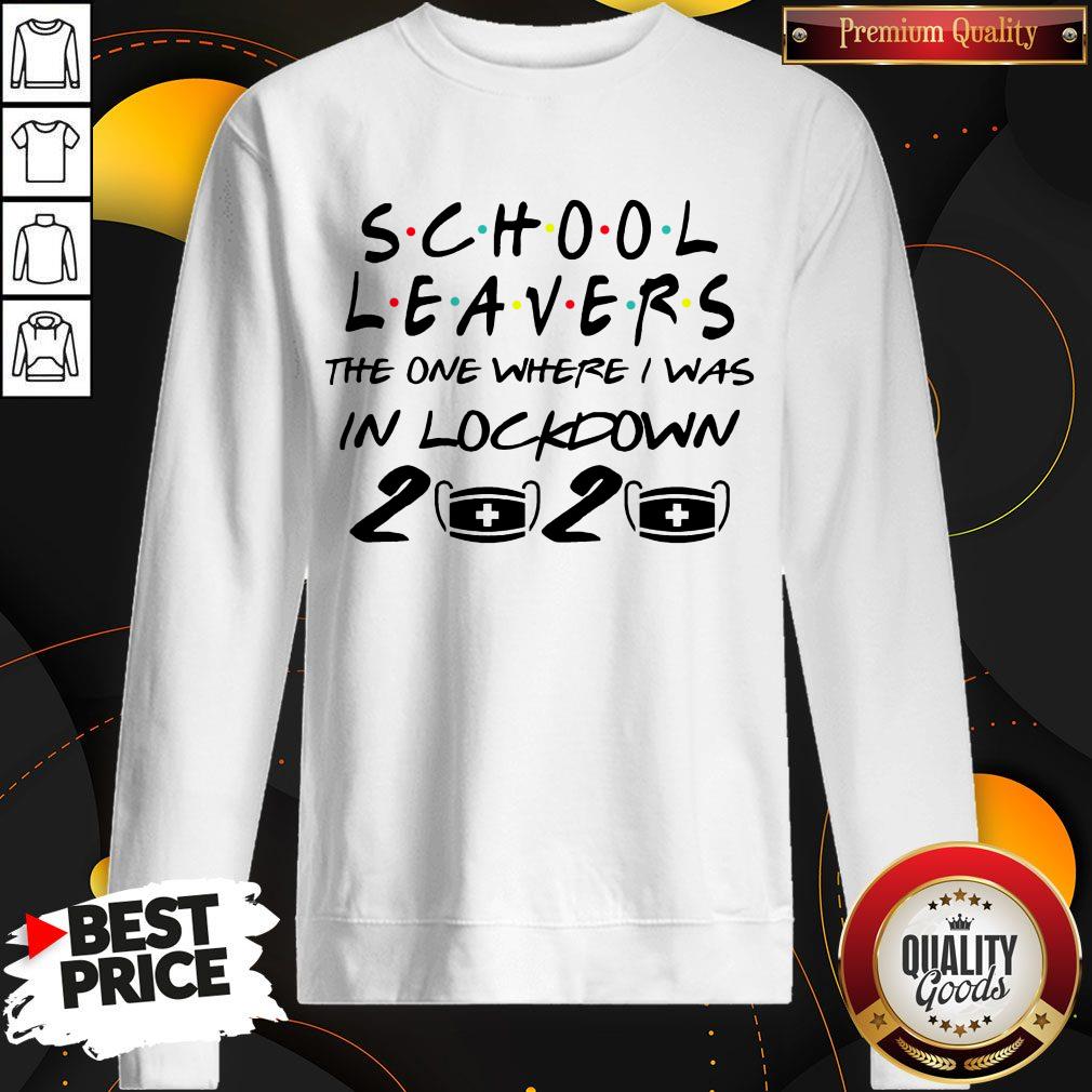 Perfect School Leavers The One Where I Was In Lockdown 2020 Shirt