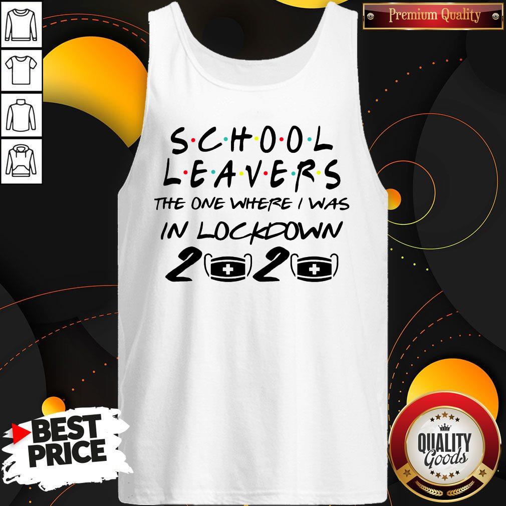 Perfect School Leavers The One Where I Was In Lockdown 2020 Shirt