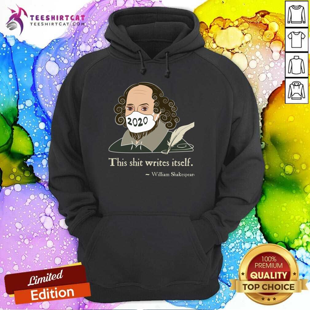 Perfect This Shit Writes Itself Shakespeare 2020 Mask Faux Quote Shirt