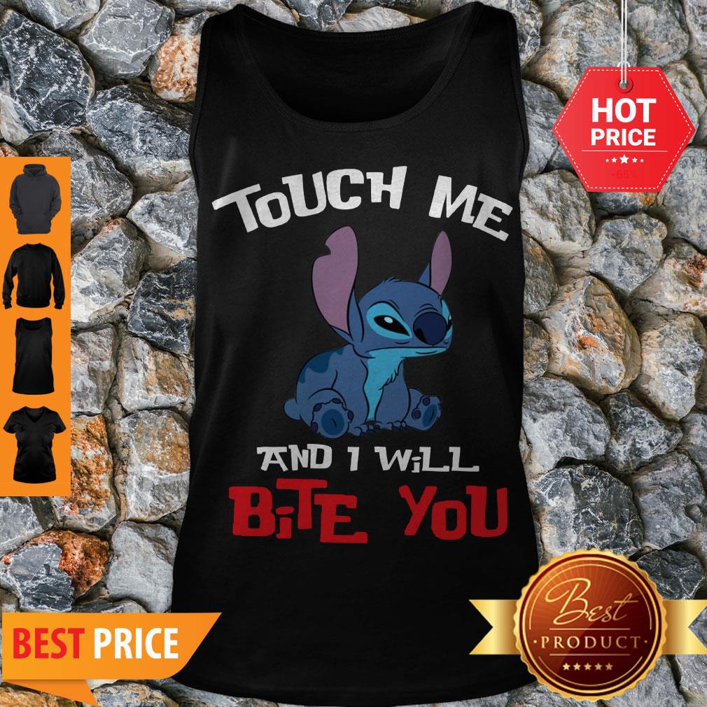 Perfect Touch Me And I Will Bite You Stitch Shirt