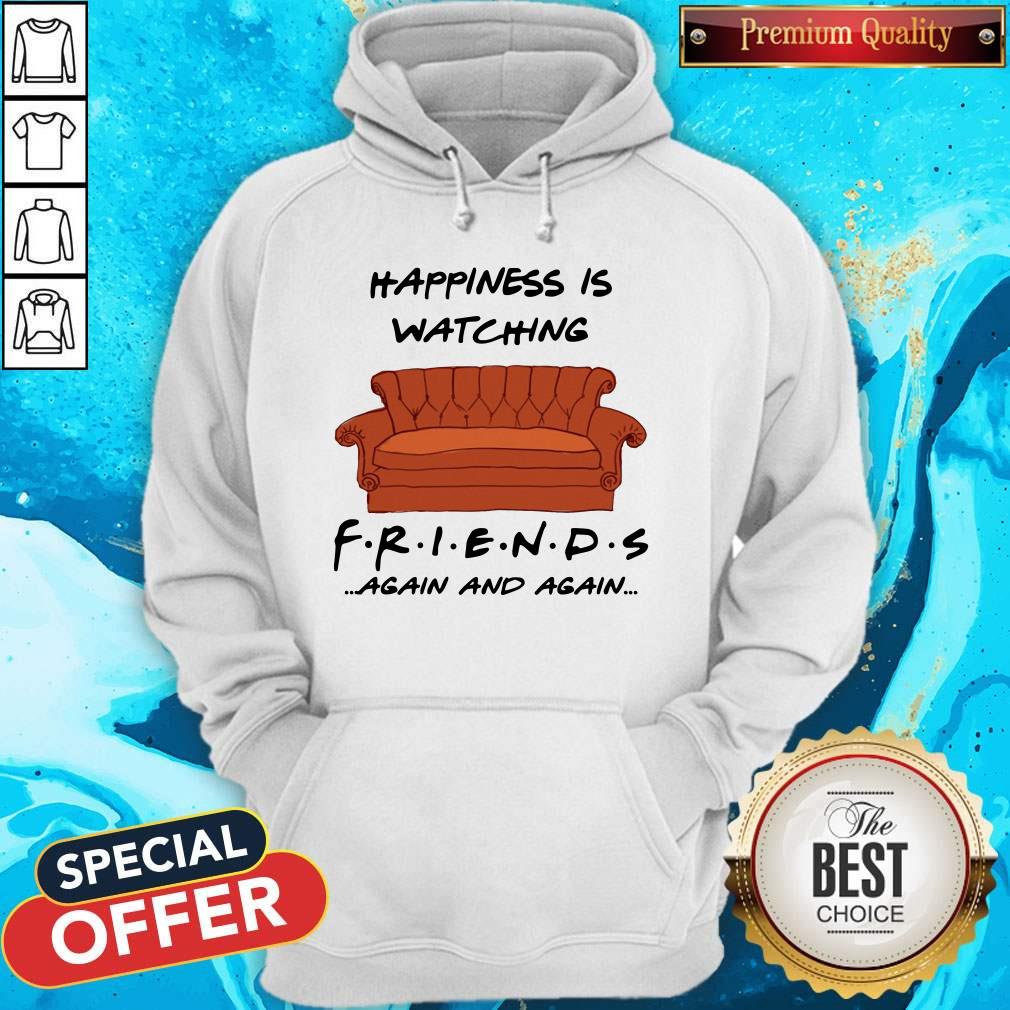 Premium Happiness Is Watching Friends Again And Again Shirt