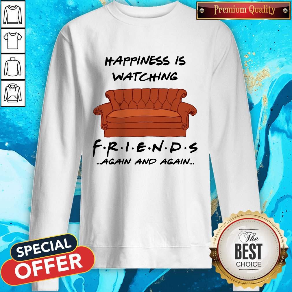Premium Happiness Is Watching Friends Again And Again Shirt