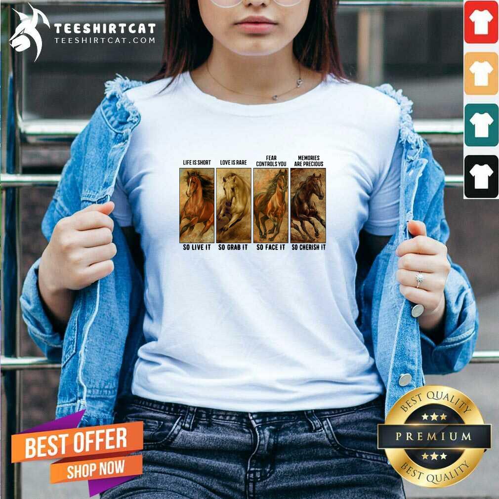 premium-horses-life-is-short-love-is-rare-fear-controls-you-memories-are-precious-v-neck.jpg