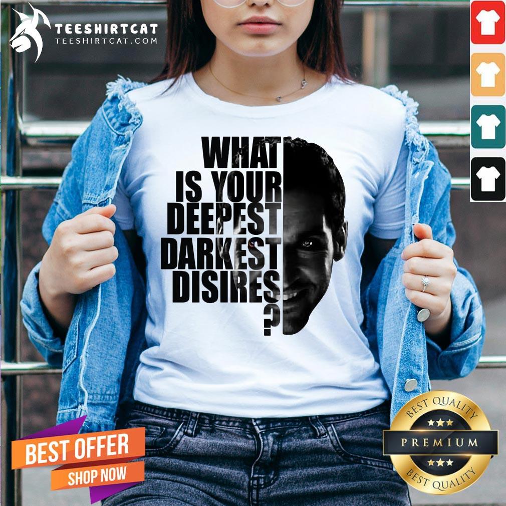 Premium Lucifer What Is Your Deepest Darkest Desires Shirt