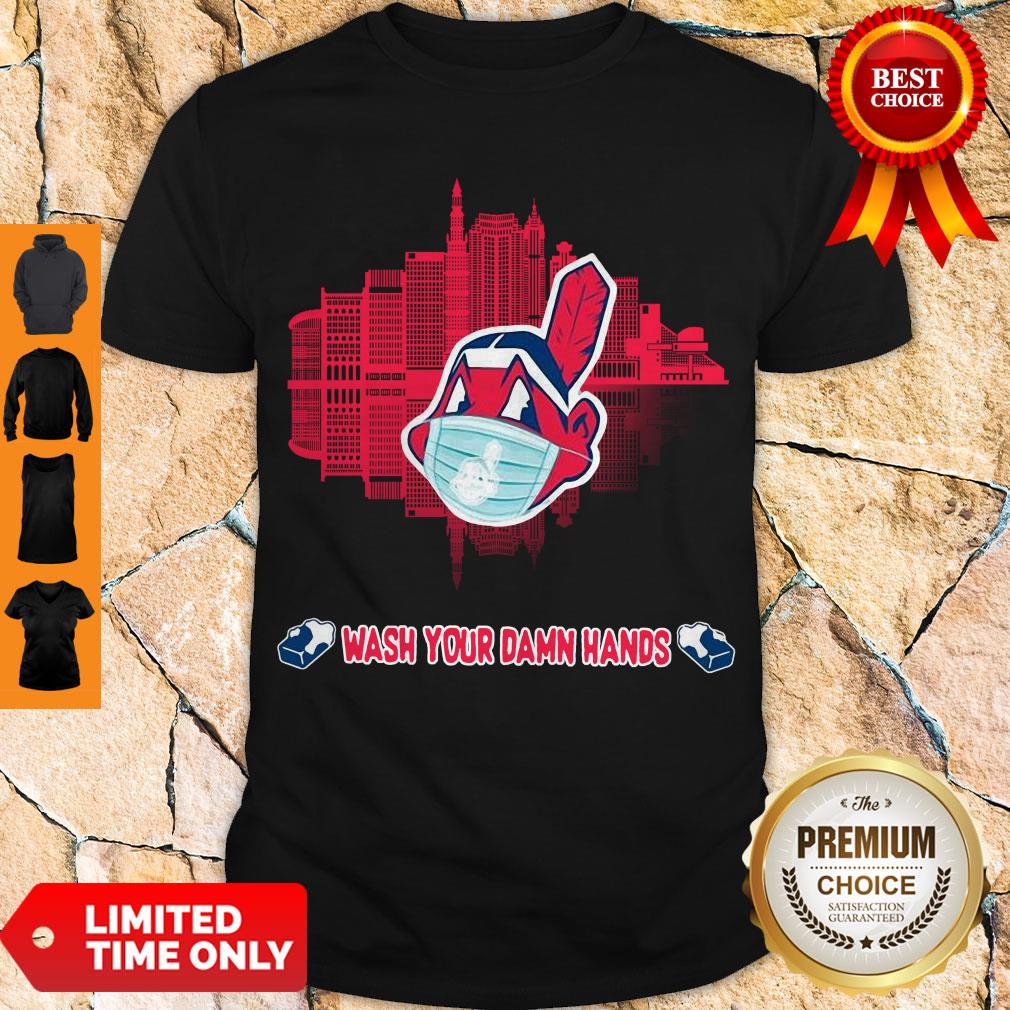 Premium Wash Your Damn Hands Cleveland Indians Shirt