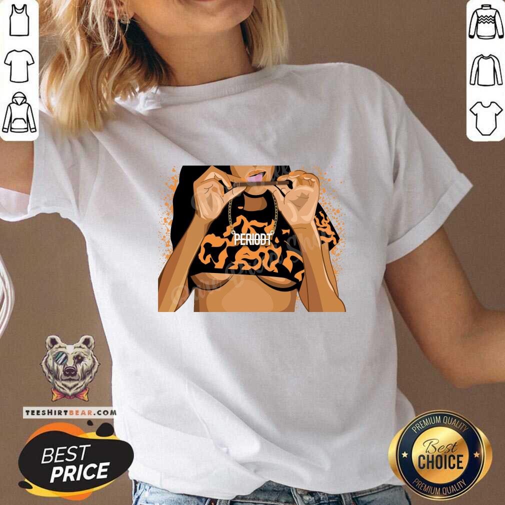 Pretty Blunt Periodt Air Jordan Retro 11 Shirt