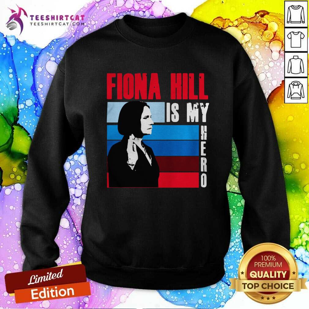 Pretty Fiona Hill Is My Hero Shirt