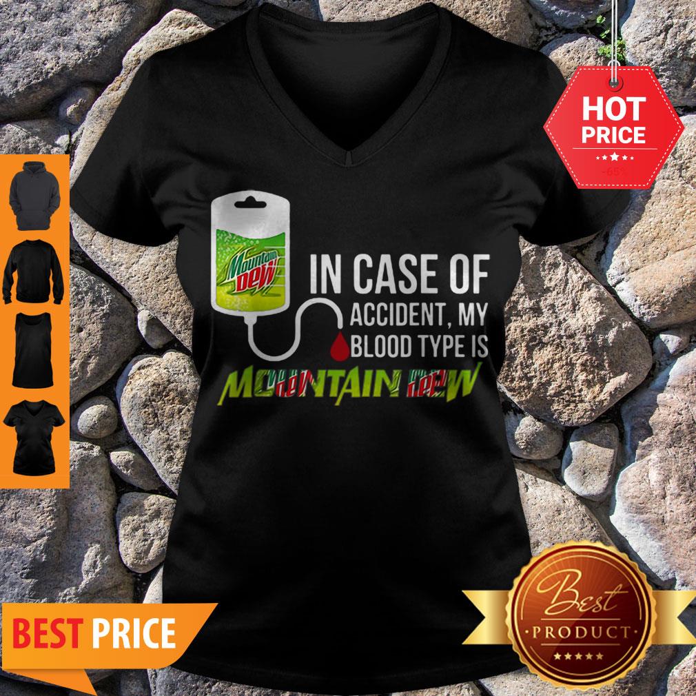 Pretty In Case Of Accident My Blood Type Is Mountain Dew Mtn Shirt