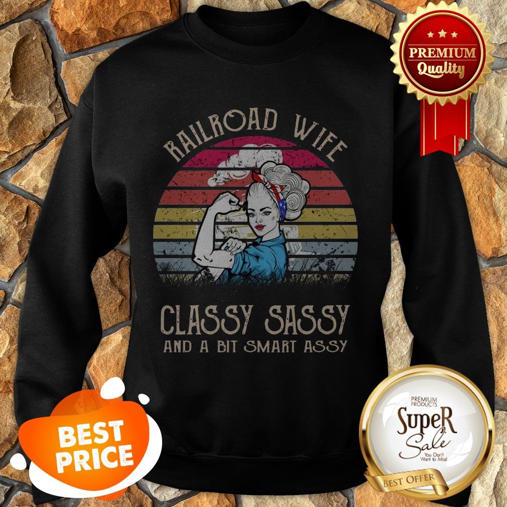 Railroad Wife Classy Sassy And A Bit Smart Assy Vintage Shirt