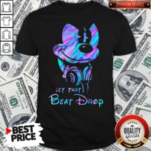 Premium Mickey Let That Beat Drop Shirt