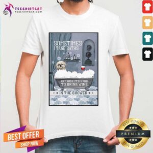 Original Shih Tzu Sometimes I Take Baths Vertical Shirt