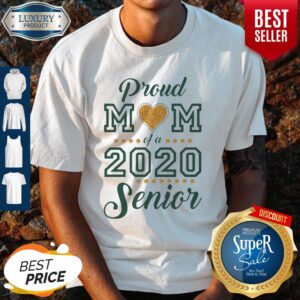 Proud Mom Of A 2020 Senior Shirts