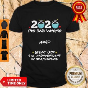2020 Ring Mask The One Where And Spent Our 1st Anniversary In Quarantine Shirt