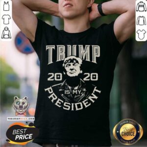 Top Donald Trump Is My President 2020 Election Republican Shirt