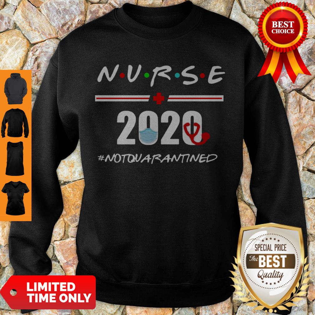 Premium Nurse 2020 Notquarantined Coronavirus Shirt