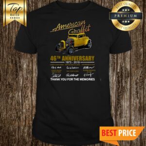 American Graffiti 46th Anniversary 1973 2019 Thank You For The Memories Car Signature Shirt