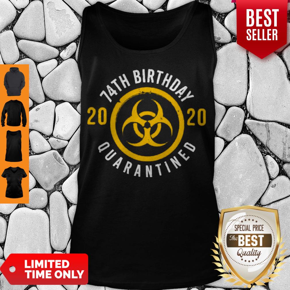 Biological Hazard 74th Birthday 2020 Quarantined Coronavirus Shirt